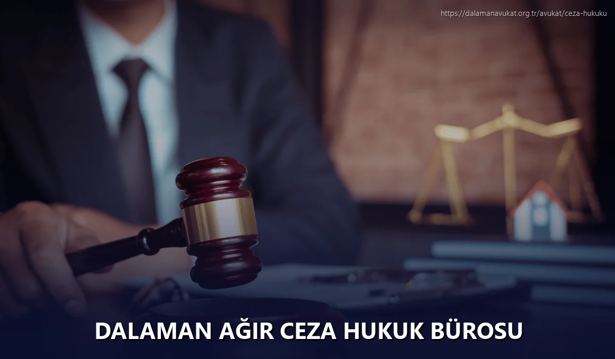 Dalaman Ağır Ceza Hukuk Bürosu
