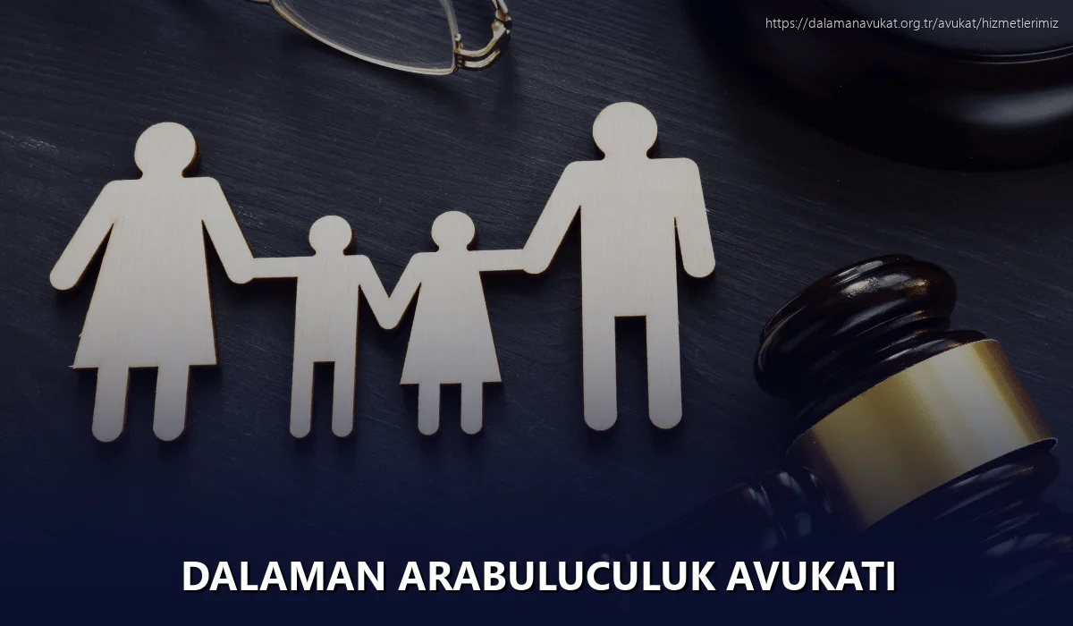 Dalaman Arabuluculuk Avukatı