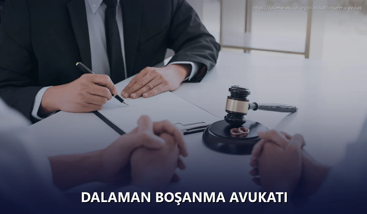 Dalaman Boşanma Avukatı