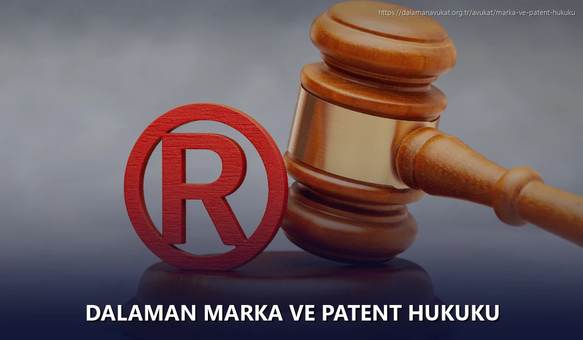 Dalaman Marka ve Patent Hukuku
